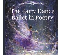 The Fairy Dance - Ballet In Poetry (Poetry Picture Books)