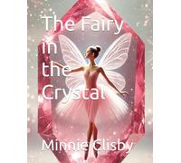 The Fairy in the Crystal