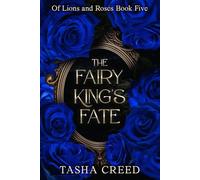The Fairy King's Fate (Of Lions and Roses)