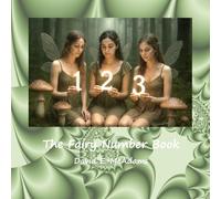 The Fairy Number Book: Fairies introduce the numbers 0-12 (Math Books for Children)