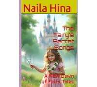 The Fairy’s Secret Songs: A New Dawn of Fairy Tales