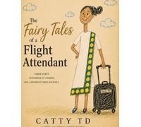 The Fairy Tales of Flight Attendant (Volume - One)
