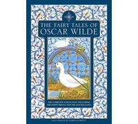 The Fairy Tales of Oscar Wilde: The complete collection including The Happy Prince and The Selfish Giant