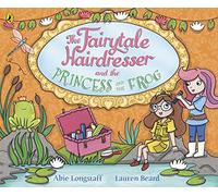 The Fairytale Hairdresser and the Princess and the Frog