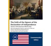 The Faith of the 56 Signers of the Declaration of Independence: Patriots’ Faith Awareness Month