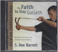 The Faith to Slay Goliath: What the Lord Is Doing to Prepare You for Tomorrow