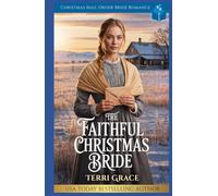 The Faithful Christmas Bride: Christmas Mail Order Bride Romance