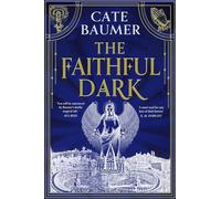 The Faithful Dark: The Sunday Times bestselling unforgettable and darkly gothic mystery set in a holy city on the brink of destruction (The Brilliant Soul Duology)