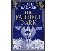 The Faithful Dark: The unforgettable darkly gothic mystery set in a Vatican-inspired city at risk of holy destruction (The Brilliant Soul Duology)