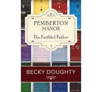 The Faithful Father (Pemberton Manor)