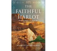 The Faithful Harlot: During the Collapse of the Bronze Age, 1251 BCE to 1240 BCE