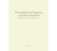 The Faithful Life Organizer: Companion