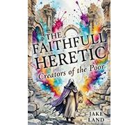 The Faithfull Heretic