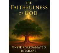 The Faithfulness Of God: From Crisis to Calm: Proof of God’s Steady Hand