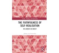 The Faithfulness of Self-Realisation: No Longer an Object (Gender, Theology and Spirituality)