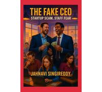 The Fake CEO : Startup Scam, Staff Fear (Scam & Crime Stories)
