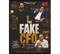 The Fake CFO: How Toxic Finance Leaders Rise, Manipulate Power, and Destroy Honest Careers