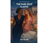The Fake Date Clause: A Sapphic Fake-Dating Romance (Haven Bay Romances)