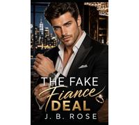 The Fake Fiance Deal: A Billionaire Boss Romance (Faking Forever)