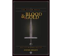 The Falcon Dream: Book III of the Blood & Gold Saga