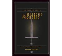 The Falcon Dream: Book III of the Blood & Gold Saga