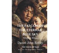 The Falcon of the Eternal Blue Sky: Genghis Khan (Series 24: The Steppe Riders)