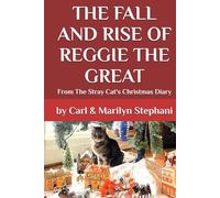 The Fall and Rise of Reggie the Great: From The Stray Cat's Christmas Diary