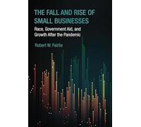 The Fall and Rise of Small Businesses: Race, Government Aid, and Growth After the Pandemic