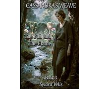 The Fall and the Flame (Cassandra’s Weave)