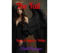 The Fall: Book 5: Black & White (The Fallen)