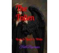 The Fall: Book 5: Black & White (The Fallen)