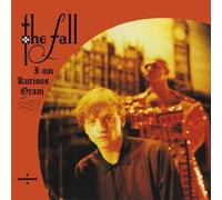 The Fall - I Am Kurious Oranj By The Fall (2001-01-01)