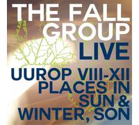Fall - Live: Uurop Viii-Xii Places In Sun & Winter, Son