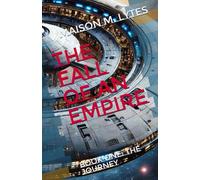 The Fall of an Empire: Book One: The Journey