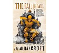 The Fall of Babel: Book Four of the Books of Babel