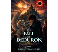 The Fall of Deduron: The Kingdom of the Two Suns