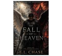 THE FALL OF HEAVEN: The Beginning of the Celestial War: 1