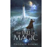 The Fall of Magic: 1 (The Master's Core)