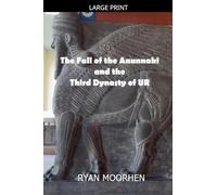 The Fall of the Anunnaki and the Third Dynasty of UR