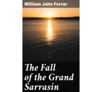 The Fall Of The Grand Sarrasin (ebook)