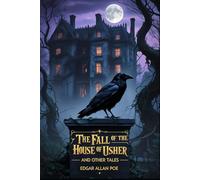 The Fall of the House of Usher and Other Tales