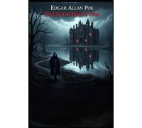 The Fall of the House of Usher: and Other Tales