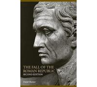 The Fall of the Roman Republic (Lancaster Pamphlets in Ancient History)
