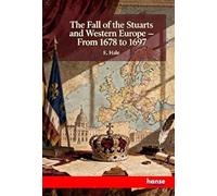 The Fall of the Stuarts and Western Europe: From 1678 to 1697