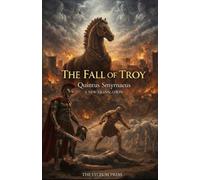 The Fall of Troy: A New Translation