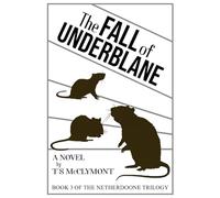 The Fall of Underblane (The Netherdoone Trilogy)