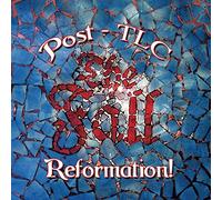 The Fall - Reformation Post Tlc