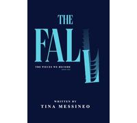 THE FALL (The Pieces We Become)