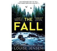 The Fall: The unmissable new psychological thriller for 2023 from the bestselling author of The Date and All For You