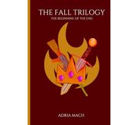 The Fall Trilogy Book #1: The Beginning Of The End